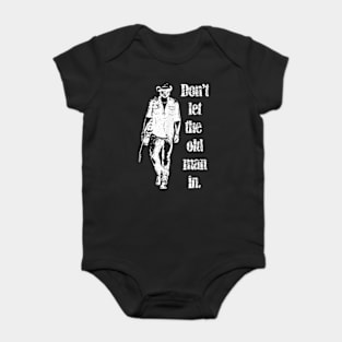 Don't Let the old man in vintage walking with a guitar Baby Bodysuit